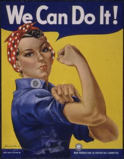 We Can Do It! Rosie the Riveter.